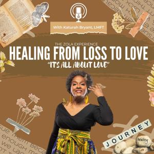 Healing From Loss To Love