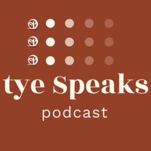 Tye Speaks