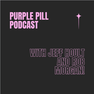 Purple Pill Podcast
