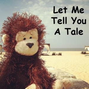 Let Me Tell You A Tale