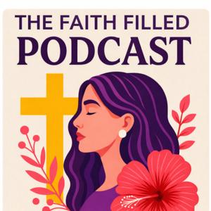The Faith-filled podcast