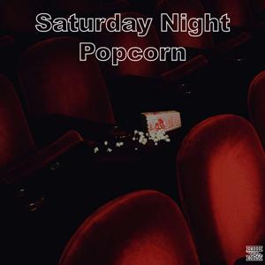 Saturday Night Popcorn