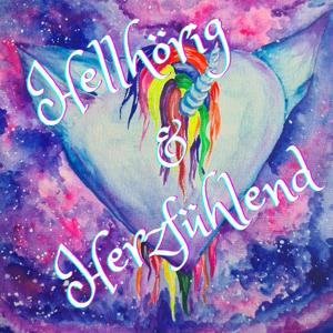 Hellhörig und Herzfühlend