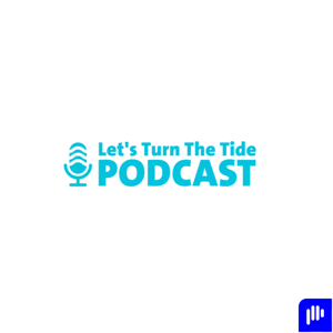 Let's Turn The Tide 🌊🎙️