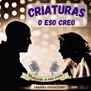 Criaturas o eso creo