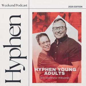 The Hyphen Weekend Podcast