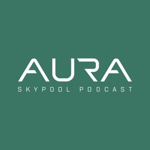 AURA Skypool Podcast