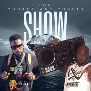 The Yudago and Yungin show