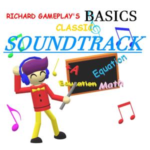 Richard Gameplay's Basics Classic Official Soundtrack (Old And Removed)