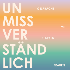 Unmissverständlich - Gespräche mit starken Frauen
