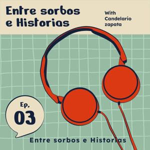 ENTRE SORBOS E HISTORIAS
