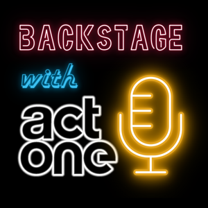 Backstage with Act One
