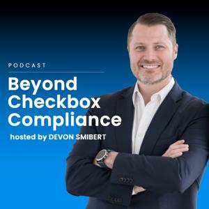 Beyond Checkbox Compliance