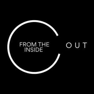 From the Inside Out