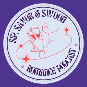 Sip, Savor, and Swoon