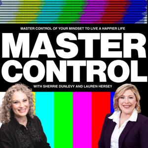Master Control - Mastering Your Mindset to Live a Happier Life