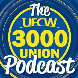 The UFCW 3000 Podcast