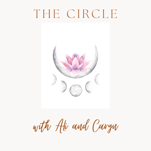 The Circle with Ali and Caryn