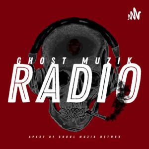The GHOUL MUZIK NETWORK by Ghost Muzik Radio
