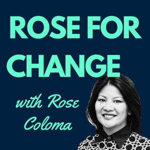 Rose For Change Podcast