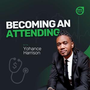 Becoming An Attending