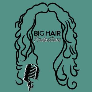 Big Hair Productions