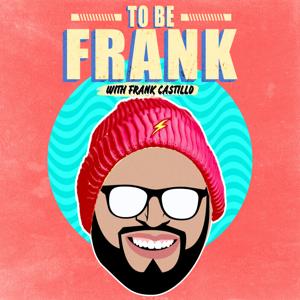 To Be Frank