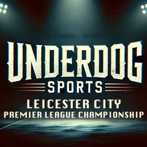 Underdog Sports - Leicester City