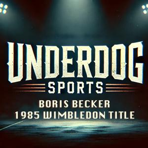 Underdog Sports - Boris Becker Wimbledon