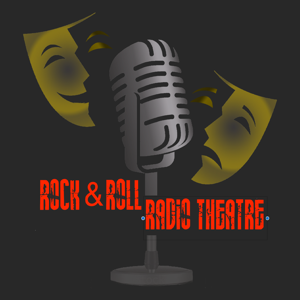 Rock & Roll Radio Theatre