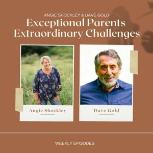 Exceptional Parents, Extraordinary Challenges
