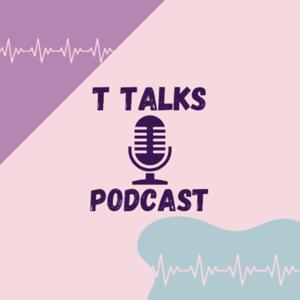 T Talks