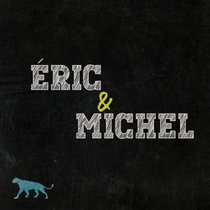 Éric et Michel