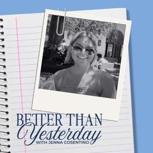 Better Than Yesterday