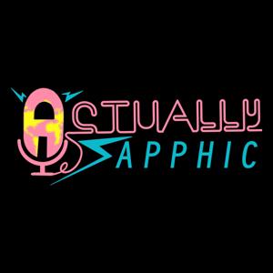 Actually Sapphic Podcast