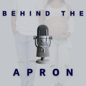 Behind The Apron