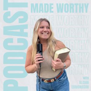 Made Worthy Podcast