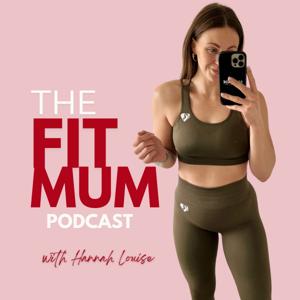 The FIT MUM Podcast