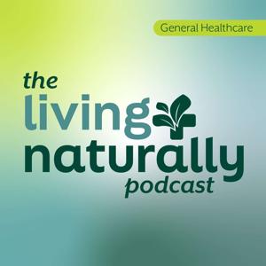 Living Naturally Podcast