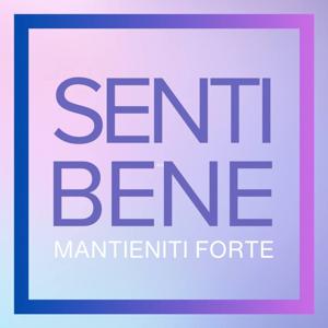 Senti Bene e Mantieniti Forte