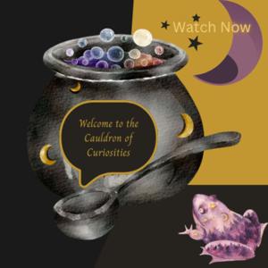 The Cauldron of Curiosities
