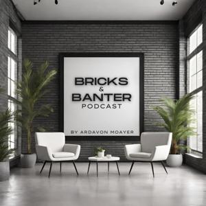 Bricks & Banter