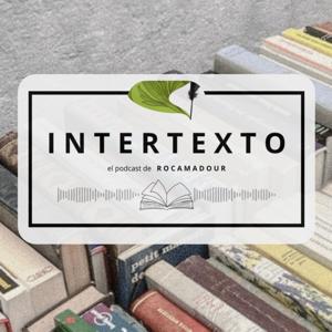 INTERTEXTO, el podcast de Rocamadour