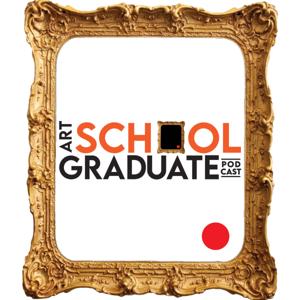 Art School Graduate Podcast
