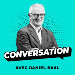 CONVERSATION avec Daniel Baal