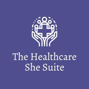 The Healthcare She Suite