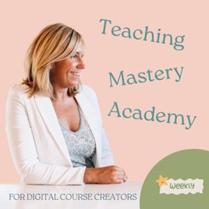 Teaching Mastery Academy for Digital Course Creators