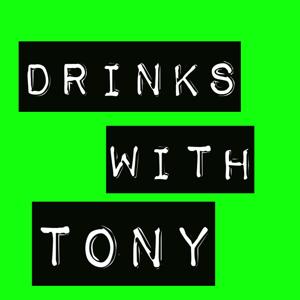 Drinks with Tony