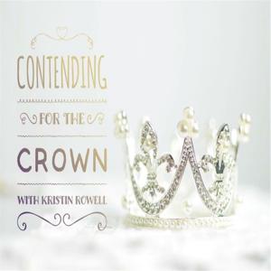 Contending for the Crown by Kristin Rowell