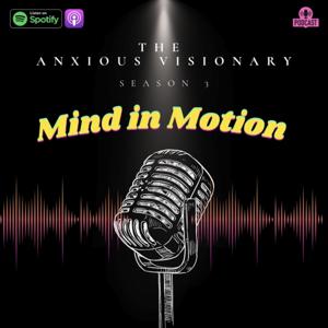 The Anxious Visionary